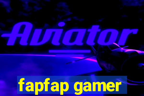 fapfap gamer